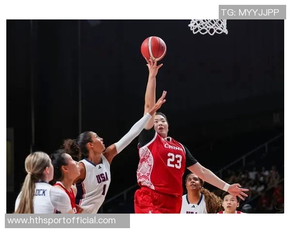 中美篮球历史性交流开启新篇女篮迎来蓬勃发展新机遇